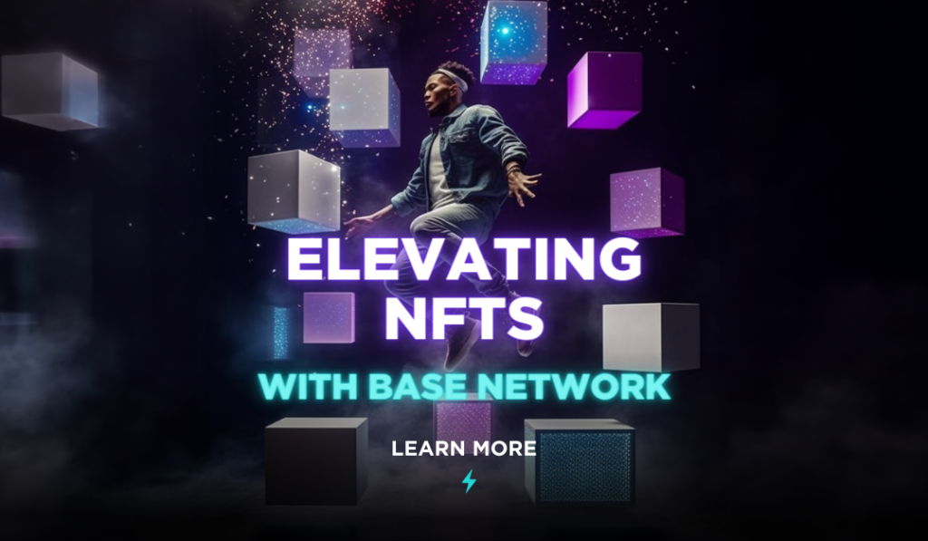Upgrading the NFT Experience: Base Network's Innovative Launch and its Big Win for NFTs